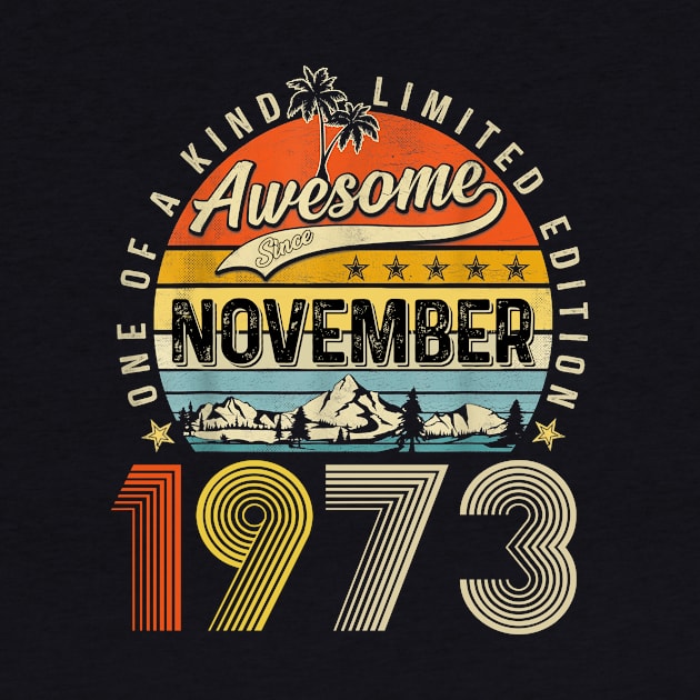 Awesome Since November 1973 Vintage 50th Birthday by Marcelo Nimtz